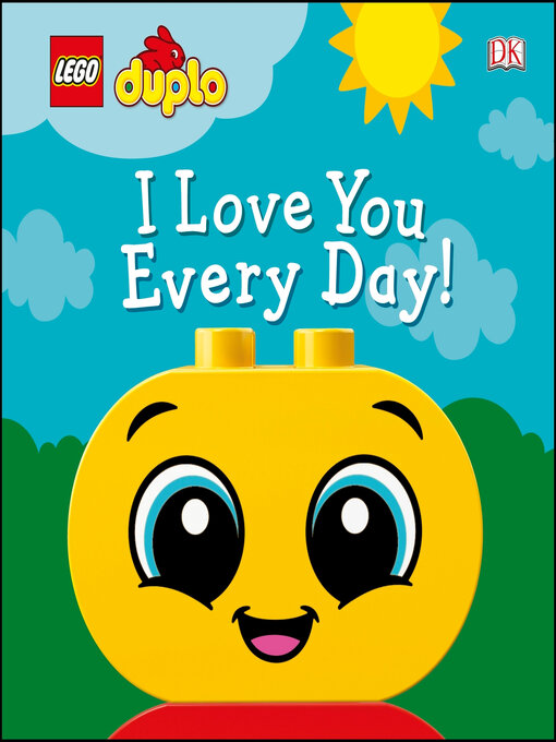 Title details for LEGO DUPLO I Love You Every Day! by Tori Kosara - Wait list